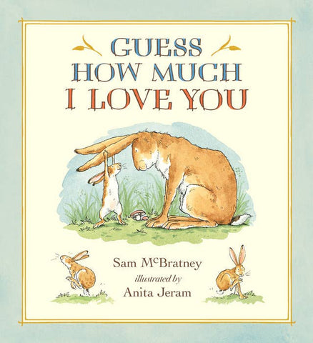 Guess how much I love you