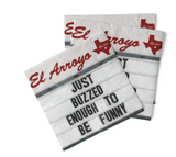 EL ARROYO- COCKTAIL NAPKINS (FUNNY SAYINGS)